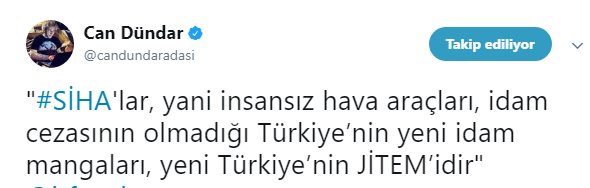 Firari Can Dündar da SİHA'lara tepkili